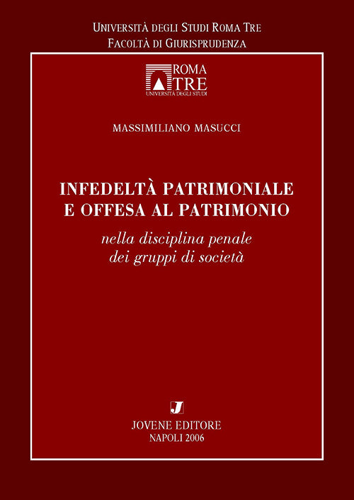 Infedeltà patrimoniale e offesa al patrimonio nella disciplina penale dei gruppi di società