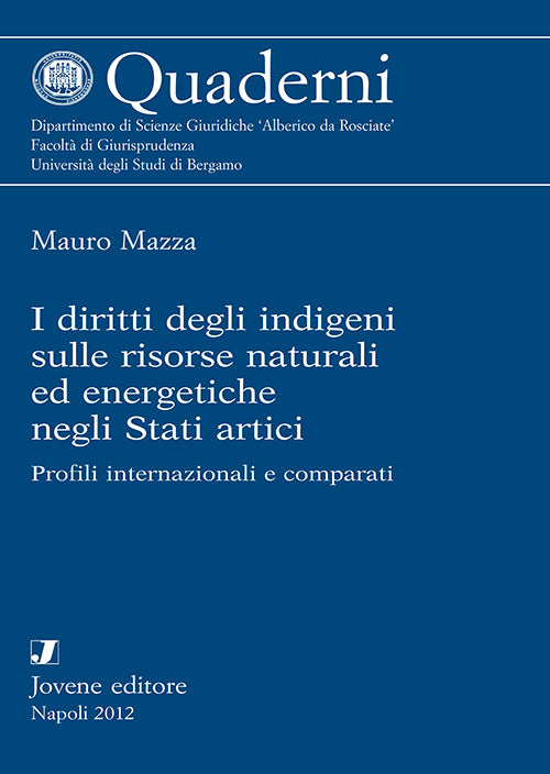 I diritti degli indigeni sulle risorse naturali ed energetiche negli Stati artici.