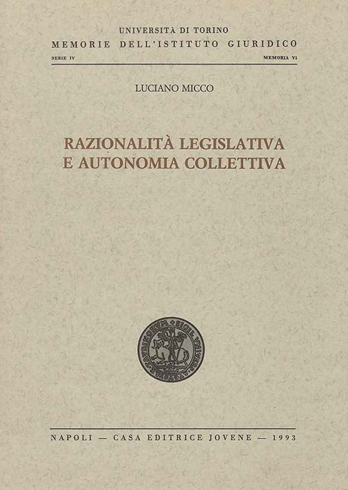 Razionalità legislativa e autonomia collettiva.