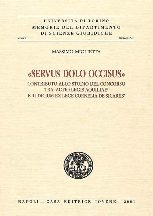 «Servus dolo occisus».