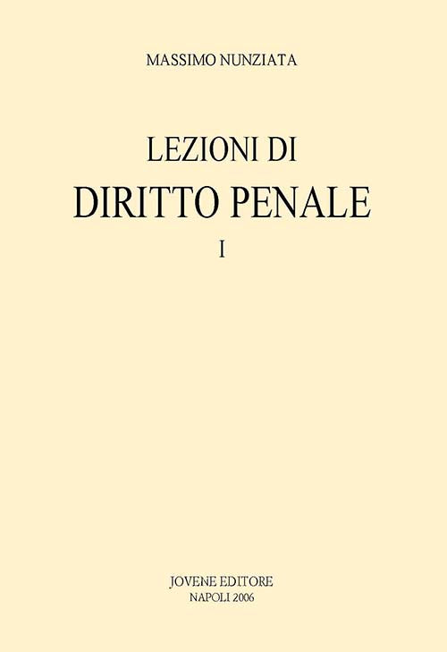 Lezioni di diritto penale. I.