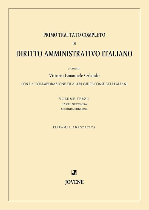 Primo trattato completo di diritto amministrativo italiano. Vol.3 - Parte seconda.