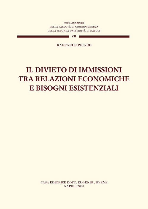 Il divieto di immissioni tra relazioni economiche e bisogni esistenziali.