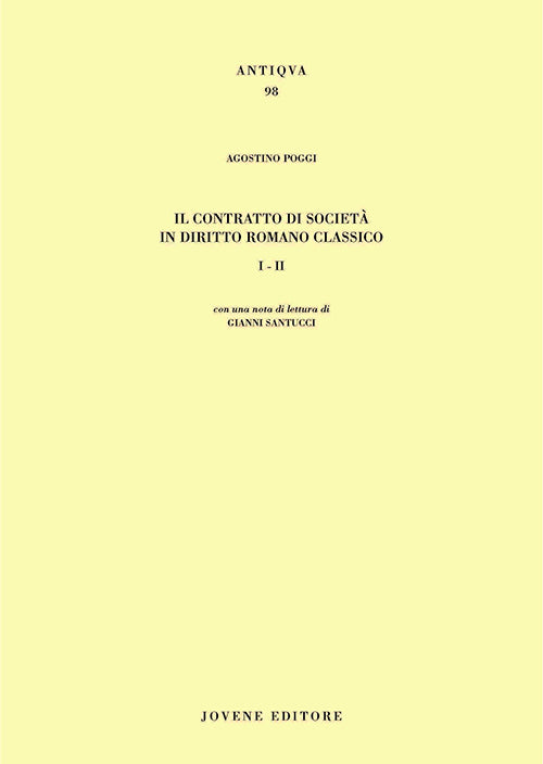 Il contratto di società in diritto romano classico. I-II.