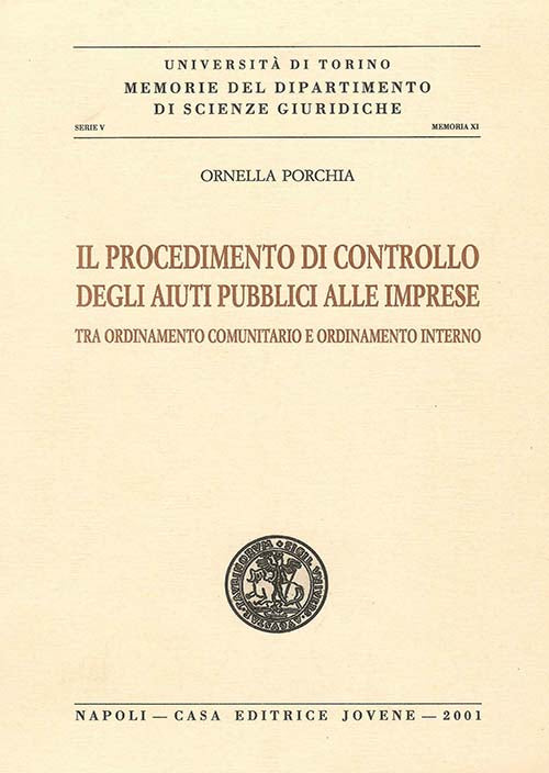 Il procedimento di controllo degli aiuti pubblici alle imprese tra ordinamento comunitario e ordinamento interno.