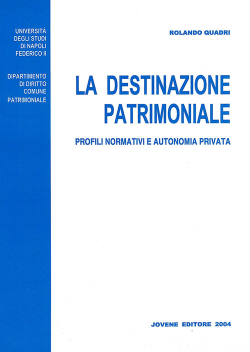 La destinazione patrimoniale.