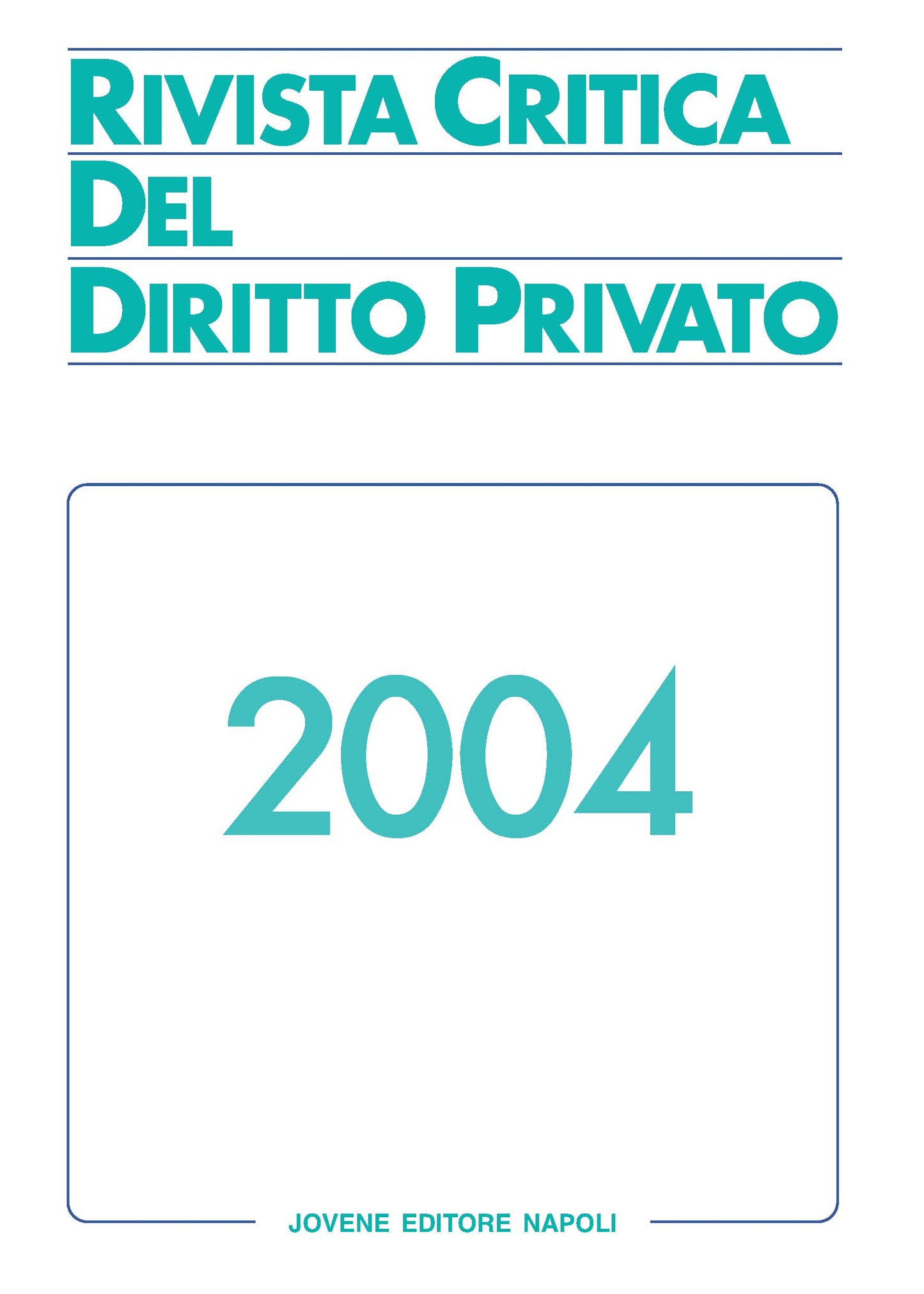 RIVISTA CRITICA DEL DIRITTO PRIVATO 2004