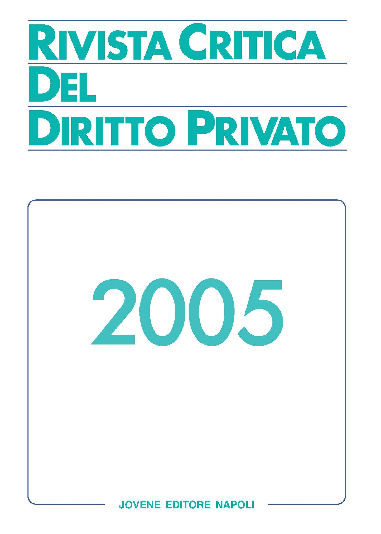 RIVISTA CRITICA DEL DIRITTO PRIVATO 2005