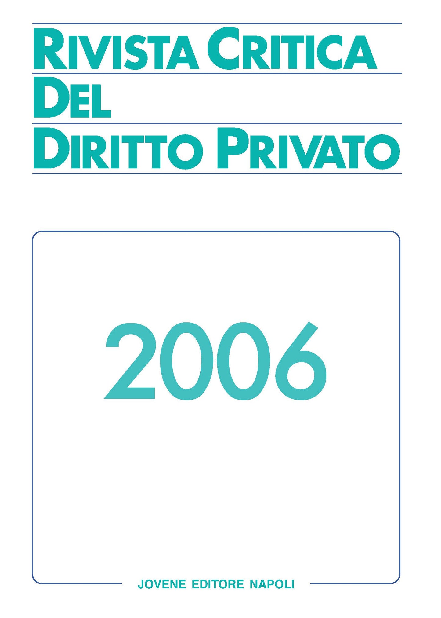 RIVISTA CRITICA DEL DIRITTO PRIVATO 2006
