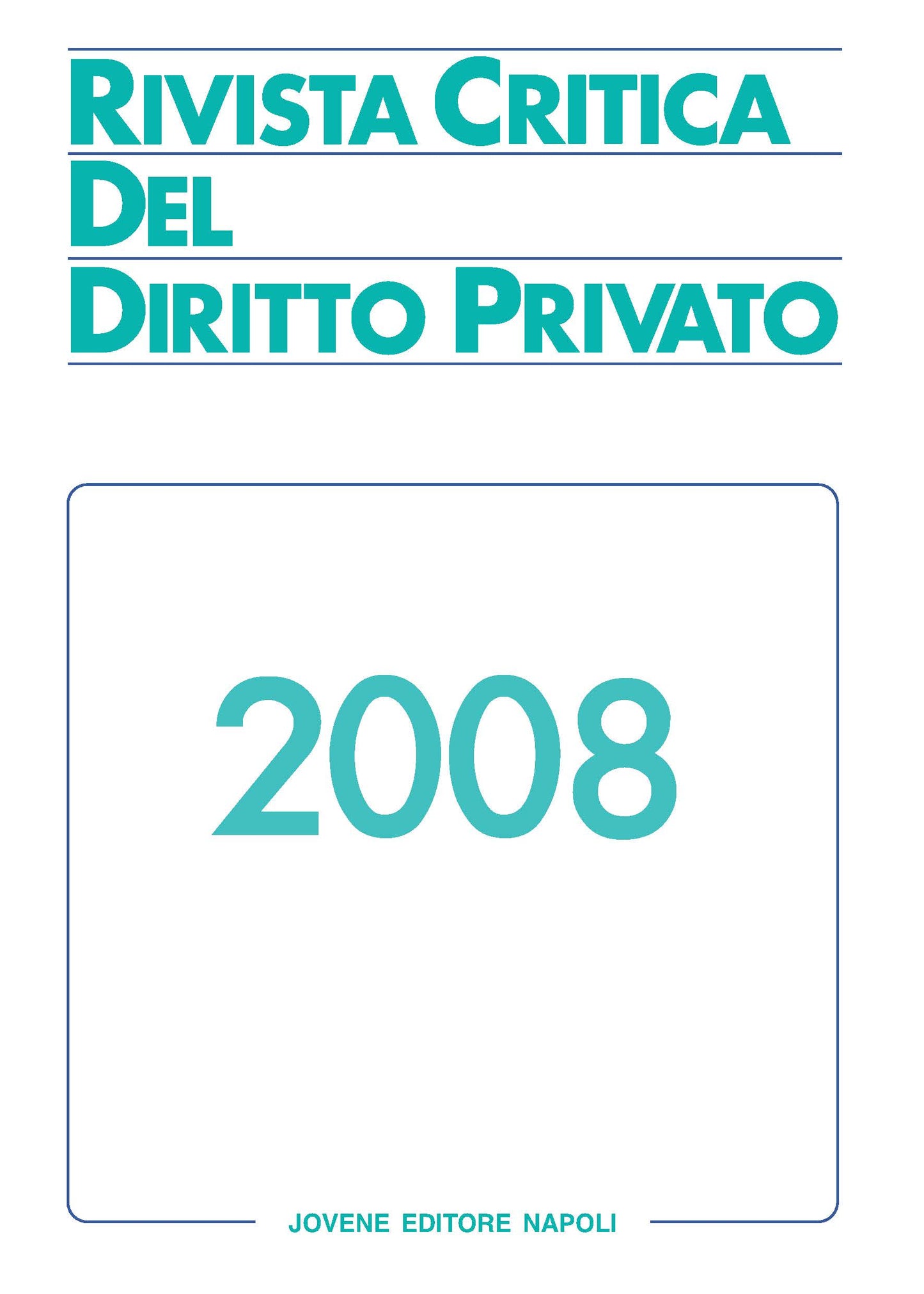 RIVISTA CRITICA DEL DIRITTO PRIVATO 2008