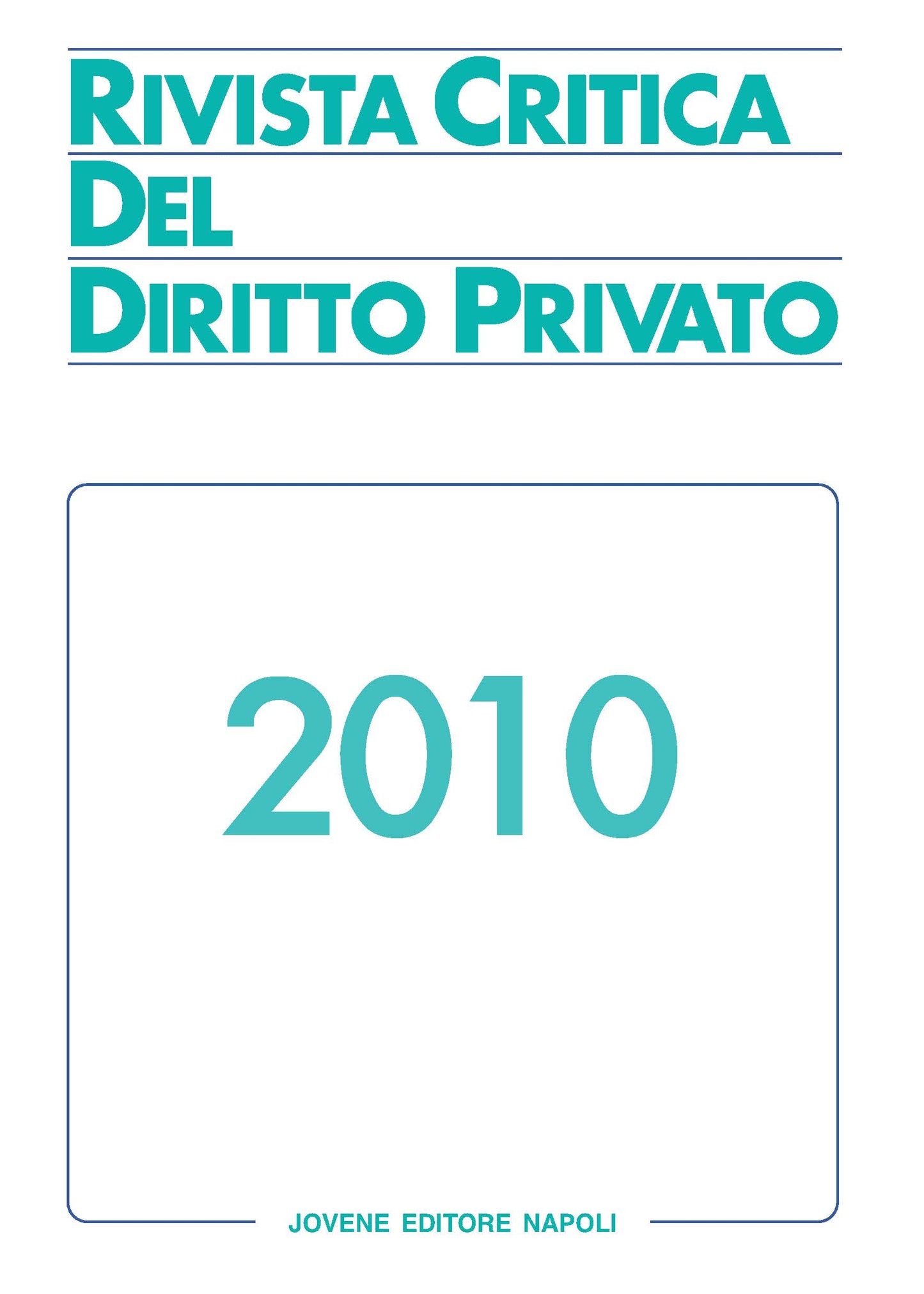 RIVISTA CRITICA DEL DIRITTO PRIVATO 2010