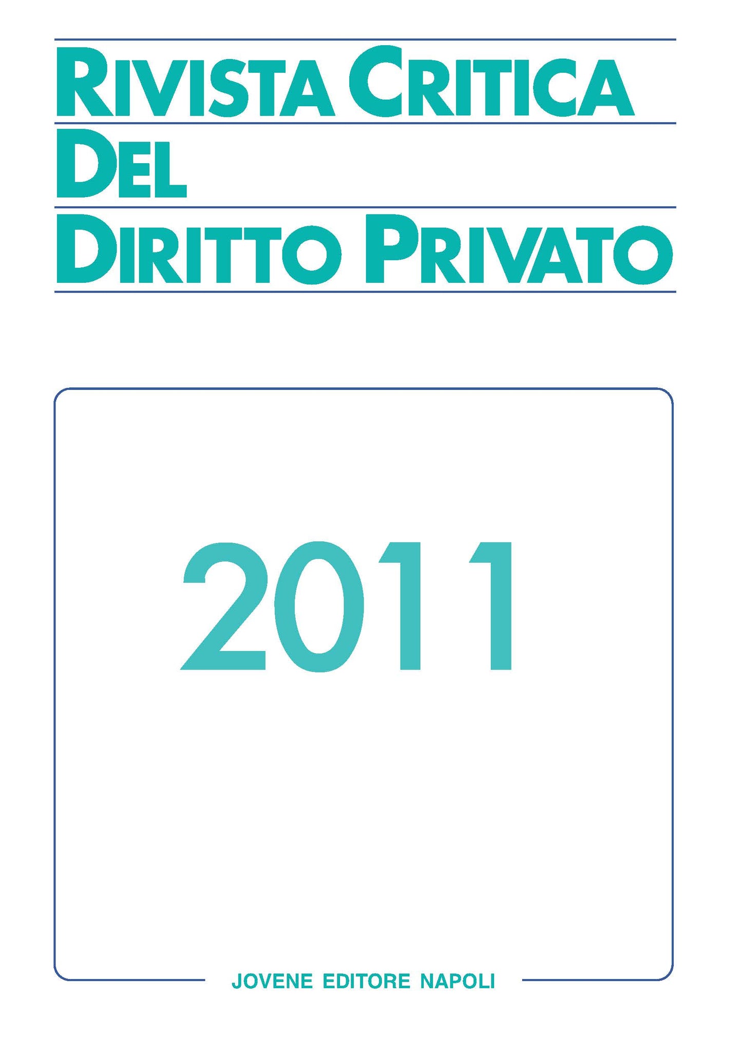 RIVISTA CRITICA DEL DIRITTO PRIVATO 2011