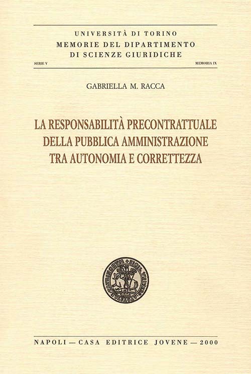 La responsabilità precontrattuale della pubblica amministrazione tra autonomia e correttezza.