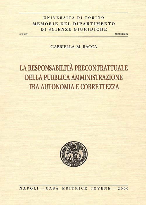 La responsabilità precontrattuale della pubblica amministrazione tra autonomia e correttezza.