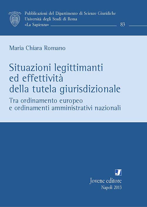 Situazioni legittimanti ed effettività della tutela giurisdizionale.