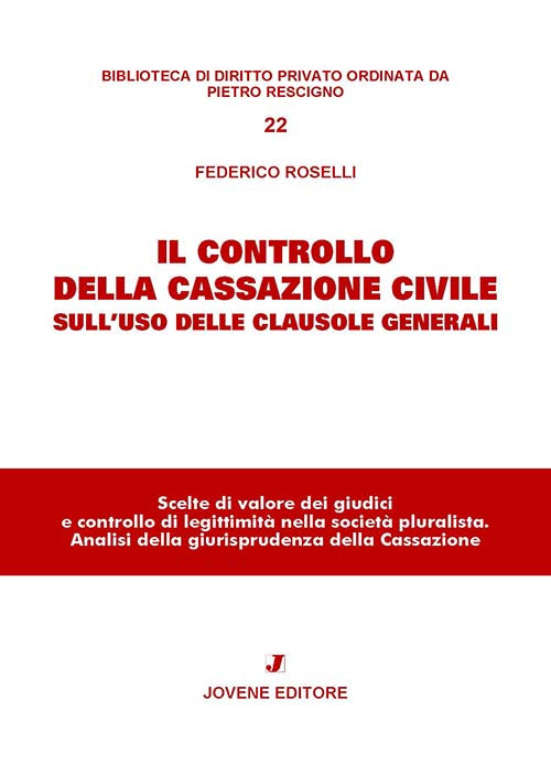 Il controllo della Cassazione civile sull'uso delle clausole generali.
