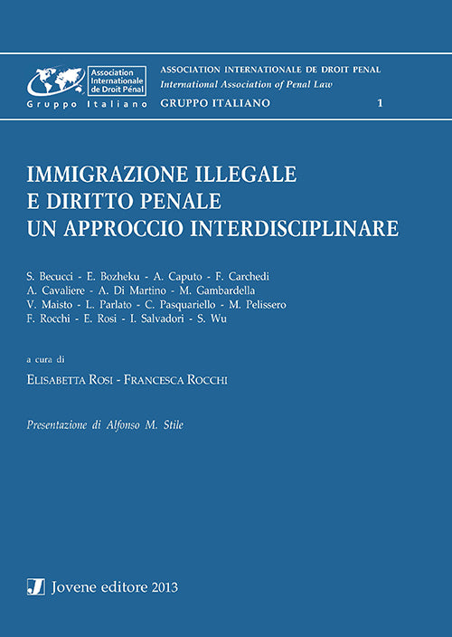 Immigrazione illegale e diritto penale. Un approccio interdisciplinare.