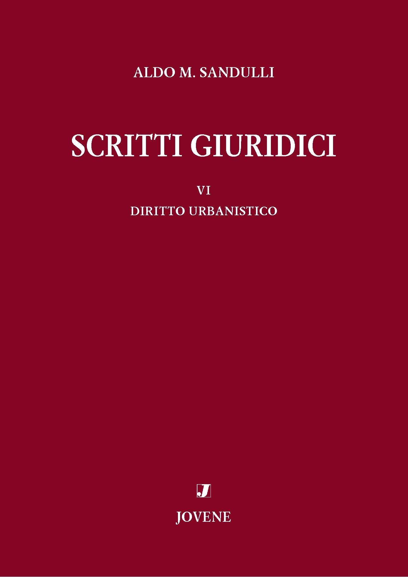 Scritti giuridici. VI. Diritto urbanistico.