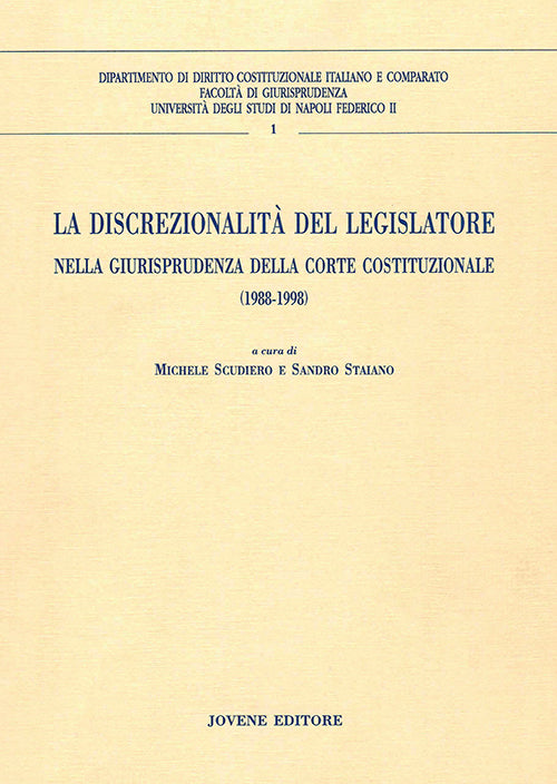 La discrezionalità del legislatore nella giurisprudenza della Corte costitu-zionale (1988-1998).