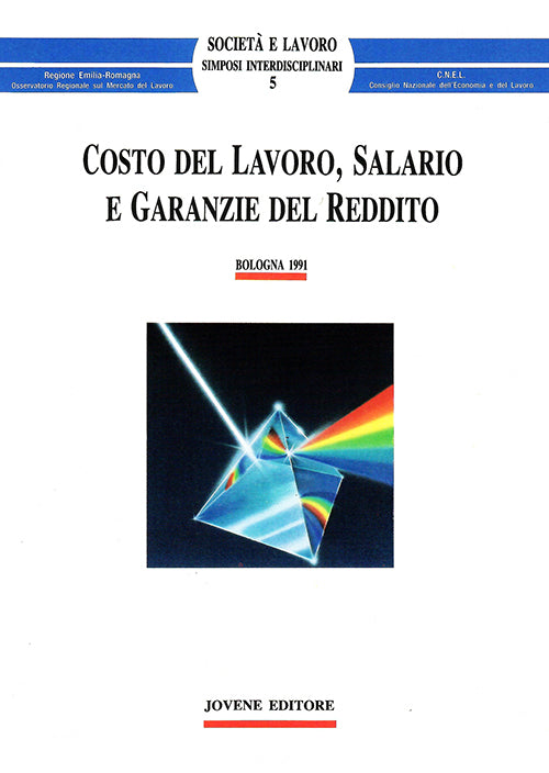 Costo del lavoro, salario e garanzie del reddito.