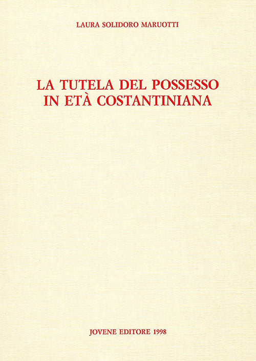 La tutela del possesso in età costantiniana.