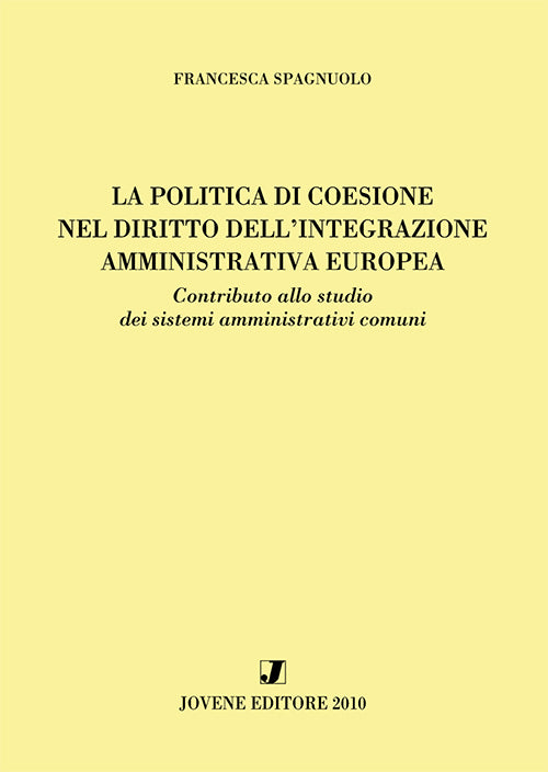 La politica di coesione nel diritto dell'integrazione amministrativa europea.