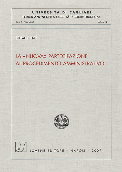 La «nuova» partecipazione al procedimento amministrativo.