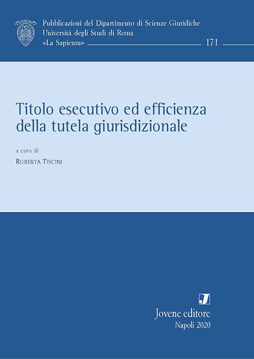 Titolo esecutivo ed efficienza della tutela giurisdizionale.