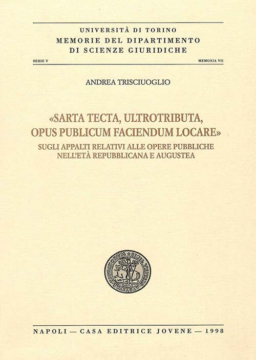 «Sarta tecta, ultrotributa, opus publicum faciendum locare».