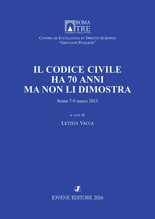 Il codice civile ha 70 anni ma non li dimostra.