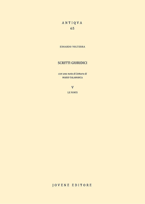Scritti giuridici. - Vol. V. Le fonti.