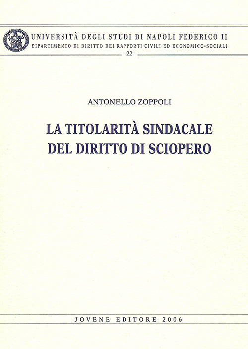 La titolarità sindacale del diritto di sciopero.