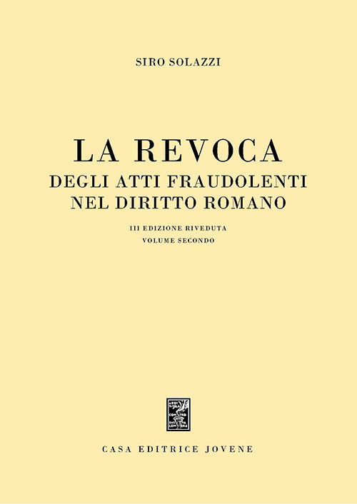 La revoca degli atti fraudolenti nel diritto romano.