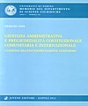 Giustizia amministrativa e pregiudizialità costituzionale, comunitaria e internazionale.