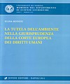 La tutela dell'ambiente nella giurisprudenza della Corte europea dei diritti umani