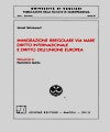 Immigrazione irregolare via mare, diritto internazionale e diritto dell'Unione europea.