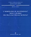 L’‘arbitratus de restituendo’ nelle formule del processo privato romano.