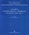Sacertà e repressione criminale in Roma arcaica.