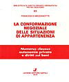 La conformazione negoziale delle situazioni di appartenenza.