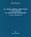 La responsabilità dello Stato e dei giudici da attività giurisdizionale.