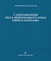 L’assicurazione della responsabilità civile medico-sanitaria.