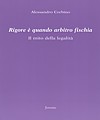 Rigore è quando arbitro fischia.