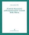 L'attività finanziaria nell'organizzazione centrale della Chiesa.