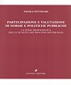 Partecipazione e valutazione di norme e politiche pubbliche.