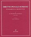 Diritto penale romano. Fondamenti e prospettive. I. Le discipline generali.