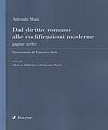 Dal diritto romano alle codificazioni moderne. Pagine scelte.