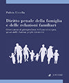 Diritto penale della famiglia e delle relazioni familiari.