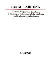 Tutela del possesso fondiario e ideologia repressiva della violenza nella Roma repubblicana.