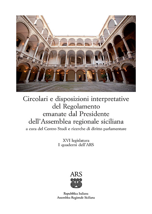 Circolari e disposizioni interpretative del Regolamento emanate dal Presidente dell'Assemblea regionale siciliana.