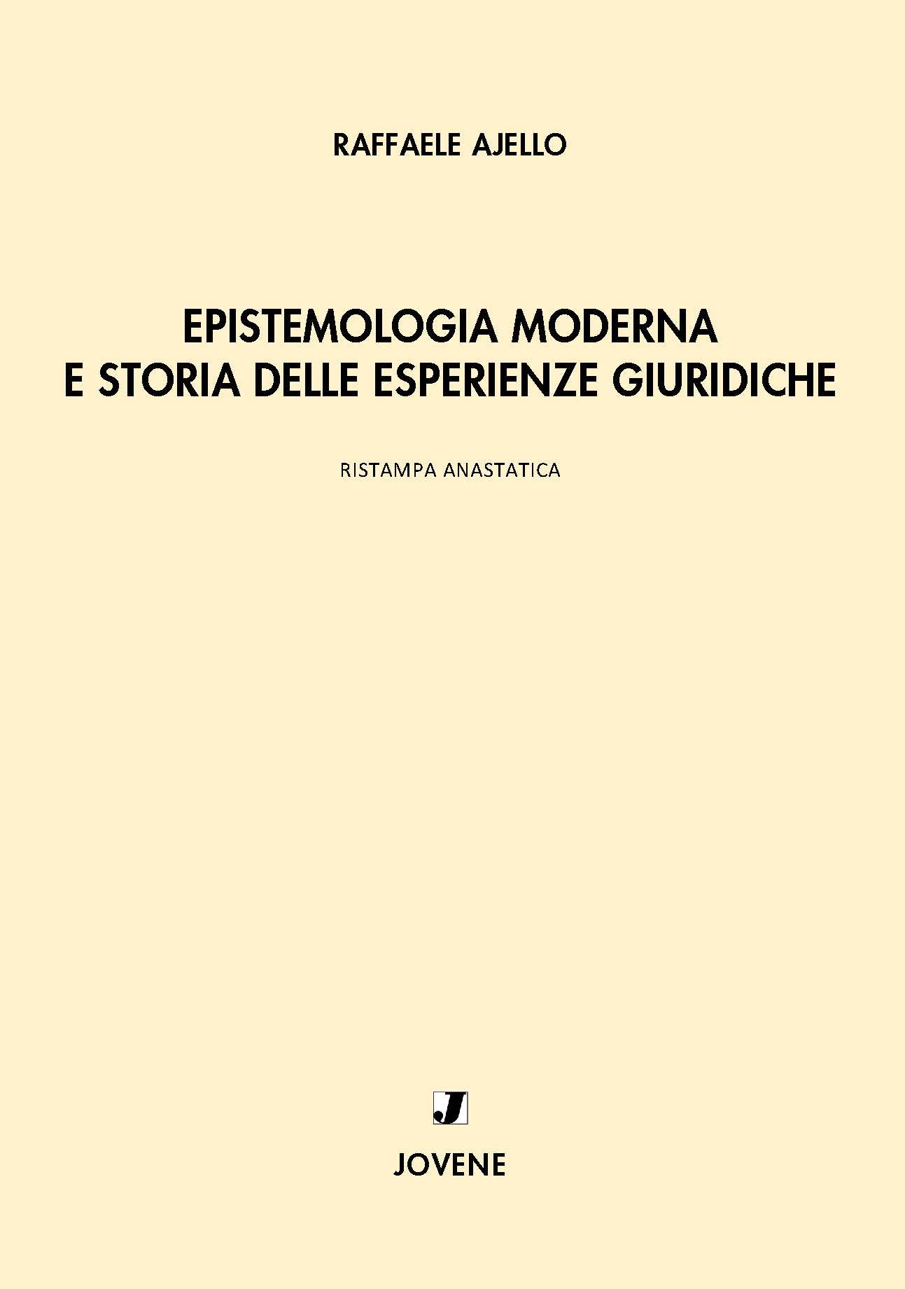 Epistemologia moderna e storia delle esperienze giuridiche.